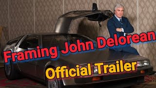 Framing John Delorean Trailer