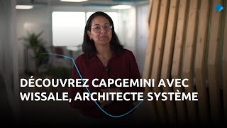 Découvrez Capgemini avec Wissale, architecte système