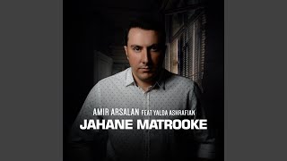 Jahan Matrooke (feat. Yalda Ashrafian)