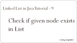 Linked List in Java: 9 - Search node in Linked List