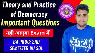 Theory and Practice of Democracy Important Questions BA program 3rd Semester SOL DU Ncweb