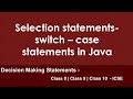 Class 10|Class 9|Class 8 ICSE - Computer Applications - switch-case statement in Java