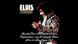 Elvis Bridge Over Troubled Water (With Reprise) September 1 1974 MS - Best Version Ever