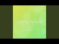 Follow My Footsteps