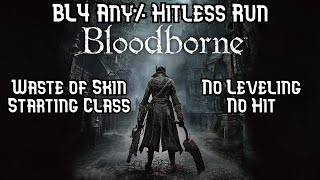 BL4 Any% Hitless Run (Featuring the Worst Rom Fight Ever) - Bloodborne