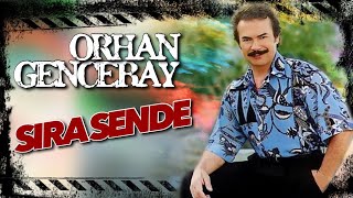 Sıra Sende - Orhan Gencebay