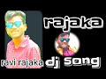 rajaka dj song telugu chakali song