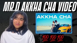 Mr. D - Akkha Cha | Reaction Video