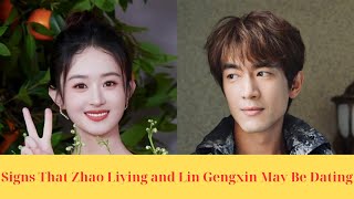 Signs That Zhao Liying and Lin Gengxin May Be Dating