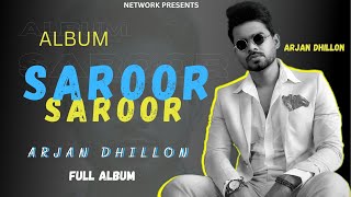Arjan Dhillon : SAROOR | (FULL ALBUM) Arjan dhillon New Song | New Punjabi Song 2023