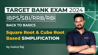 Target Bank Exam 2024 | IBPS/SBI/RRB/RBI | Square Root & Cube Root Based Simplification | Gokulraj