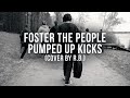 Foster The People - Pumped up kicks (Cover 2022)