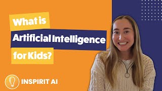 What is AI for Kids? An Introduction to Artificial Intelligence for Kids