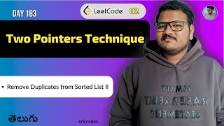 Leetcode 82: Remove Duplicates II in Telugu | Two pointers | Python DSA | srkcodes