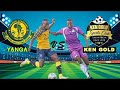 #LIVE: KEN GOLD VS YANGA SC - TAZAMA MECHI LIVE- KWA MKAPA -NBC PREMIER LEAGUE