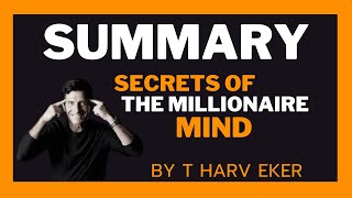 Secrets of Millionaire Mind Book Summary T Harv Eker - Reprogramming Your Mind To Build Wealth