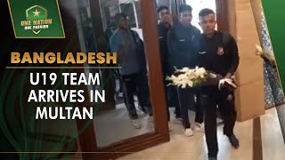 Bangladesh U19 Team Arrives In Multan 🛬 | PCB | MA2T