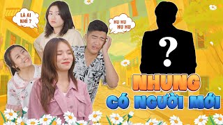 NHUNG CÓ NGƯỜI MỚI | Đại Học Du Ký Phần 271 | Phim Ngắn Hài Hước Sinh Viên Hay Nhất Gãy TV