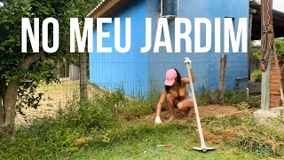 Limpando e organizando meu jardim