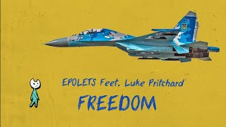 EPOLETS feat.Luke Pritchard - Freedom (official lyric video)