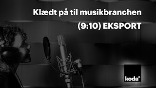 Klædt på til musikbranchen  (9:10) Eksport