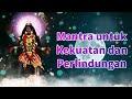 Mantra untuk Kekuatan dan Perlindungan