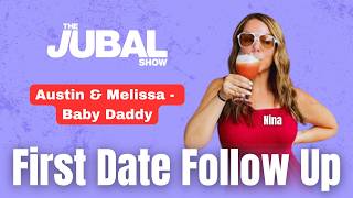 First Date Follow Up: Austin \u0026 Melissa - Baby Daddy