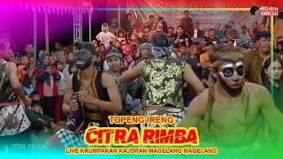 MONOLAN TOPENG IRENG CITRA RIMBA Ft ANDES GANONG - KRUMPAKAN KAJORAN MAGELANG