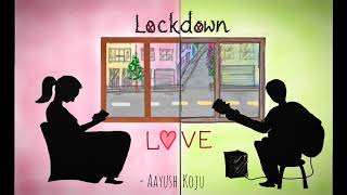 Aayush Koju - Lockdown Love