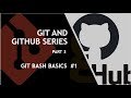 Git Bash Basics #1 | How to use Git Bash | Git and Github Tutorial Series