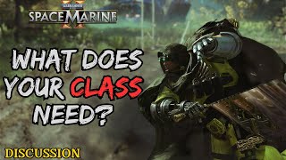 Space Marine 2 Class Needs | Warhammer 40,000: Space Marine 2 Future Updates