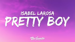 Isabel LaRosa - Pretty Boy (Lyrics) \