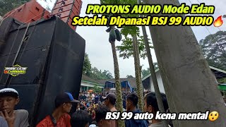 SUASANA TAMBAH MEMANAS🔥BSJ 99 AUTO KENA MENTAL SAAT PROTONS MODE EDAN SETELAH DIPANAS\