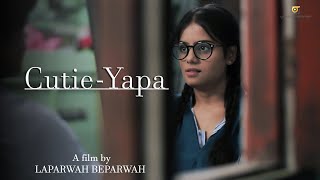 EP 1 | Cutie yapa | Film by LAPARWAH BEPARWAH