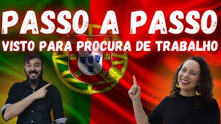 PASSO A PASSO COM DETALHES PARA APLICAR PARA O VISTO DE PROCURA DE TRABALHO EM PORTUGAL