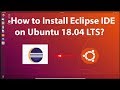 How to Install Eclipse IDE on Ubuntu 18.04 LTS?