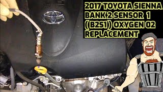 2016 - 2020 TOYOTA SIENNA BANK 2 SENSOR 1 OXYGEN SENSOR ( 02 SENSOR ) REPLACEMENT