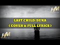 Kau hancurkan diriku saat engkau pergi ( Duka-Last Child ) Cover By Ziell Ferdian ( Lirik Lagu )