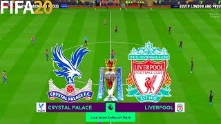 FIFA 20 | Crystal Palace vs Liverpool - English Premier League - Full Match & Gameplay