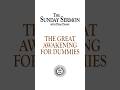 The Sunday Sermon - The Great Awakening for Dummies