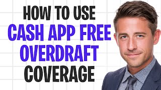 How to Use Cash App Free Overdraft Coverage in 2026 (Easy Method) ✅