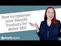 How to Optimize your Shopify Products for Better SEO