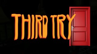 Third Try - First Door on the Right(Official Music Video)