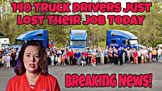 Breaking News! 140 Truck Drivers Just Got Let Go Today 😵