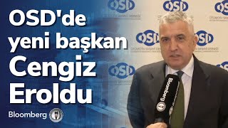 OSD'de yeni başkan Cengiz Eroldu oldu