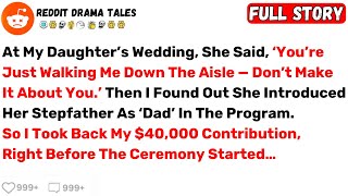 At My Daughter’s Wedding, She Said, ‘You’re Just Walking Me Down The Aisle ... - Best Reddit Stories