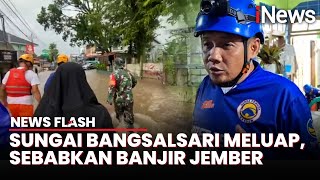 Sungai Bangsalsari Jember Meluap, Detik-Detik Air Masuk Rumah Warga Terekam | News Flash