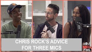 Chris Rock's advice for Three Mics | How Neal Feel podcast (Ep 77)