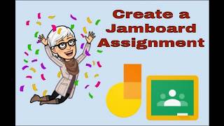 Create a Jamboard Assignment