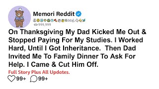 On Thanksgiving My Dad Kicked Me Out   Stopped Paying For My Studies  I Worked Hard, Until I Got